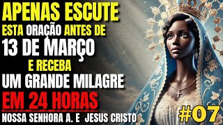RECEBA O MILAGRE QUE VOCÊ ESPERA (ORAÇÃO 07)🙏 ORAÇÃO PODEROSA A NOSSA SENHORA APARECIDA