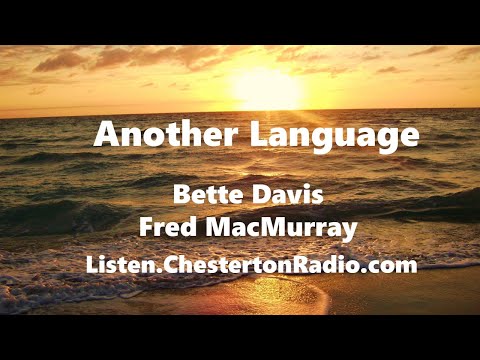 Another Language - Bette Davis - Fred MacMurray - Lux Radio Theater