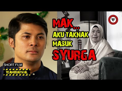 MAK, AKU TAKNAK MASUK SYURGA?