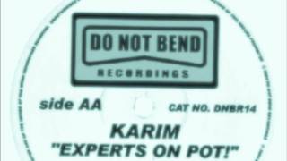 Karim - Kinky/Experts On Pot