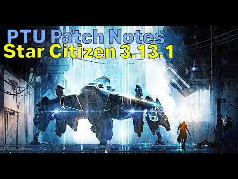 Alpha 3.13.1 PTU Patch Notes | Star Citizen