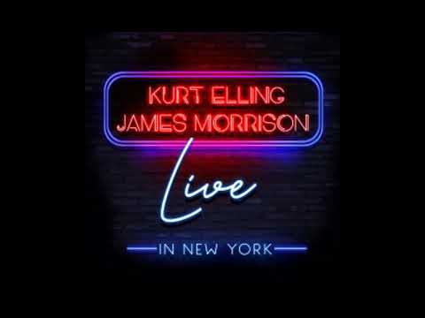 Kurt Elling feat James Morrison  - I Was Telling Her About You