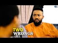 NEW* TWO WRONGS 2 - STARRING - FREDRICK LEONARD & NADIA BUARI - LATEST NOLLYWOOD NIGERIAN MOVIE 2022