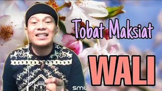 Download lagu Wali - Tobat Maksiat | audio jernih (video karaoke duet bareng artis tanpa vokal) smule cover mp3 Download lagu Wali - Tobat Maksiat | audio jernih (video karaoke duet bareng artis tanpa vokal) smule cover mp3