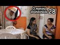 O MENINO ABANDONADO CAPÍTULO 28