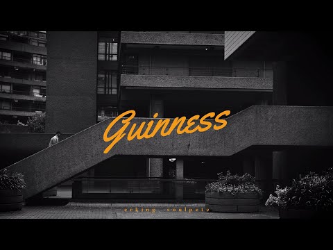 Erking & Soulpete - Guinness [Video]