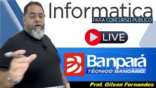 LIVE - Correção de Questões de Informática CETAP | Concurso BANPARÁ 2024 com Prof. Gilson Fernandes