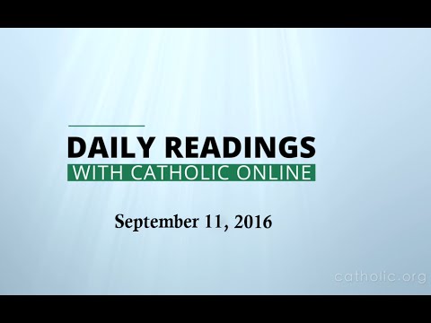 Click to Watch the Daily Reading for Sunday, September 11th, 2016 video