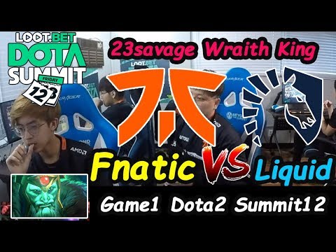 Fnatic vs Liquid | 23savage [Wraith King] Wonder Kid Carry DOTA Summit 12 Game 1