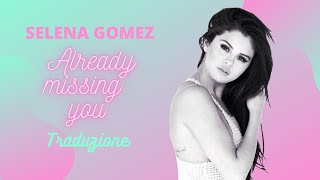Already Missing You | Selena Gomez ft. Prince Royce {Traduzione}