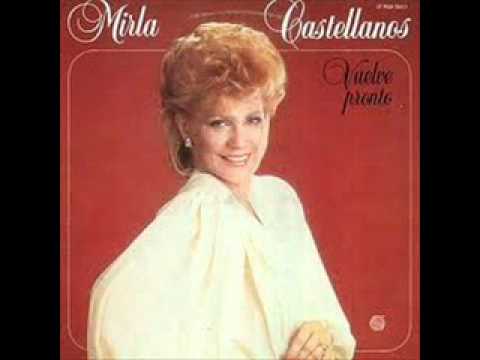 MIRLA CASTELLANOS - MALDITO AMOR