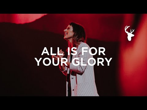 kalley - All Is For Your Glory | Moment