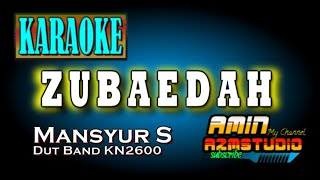 Download lagu ZUBAEDAH || Mansyur S || KARAOKE mp3 Download lagu ZUBAEDAH || Mansyur S || KARAOKE mp3