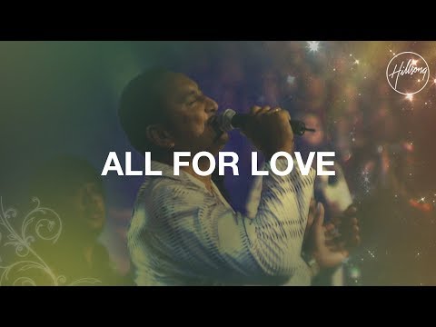 All For Love - Hillsong Worship