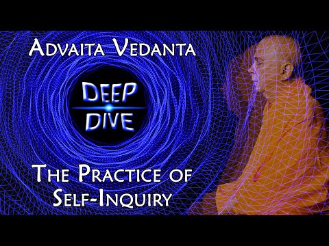 The Practice of Atma Vichara (Self-Inquiry) – Advaita Vedanta "Deep Dive"