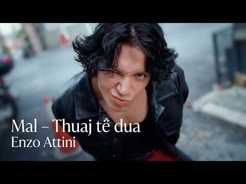 Mal – Thuaj "të dua" me Enzo Attini (Official Music Video)