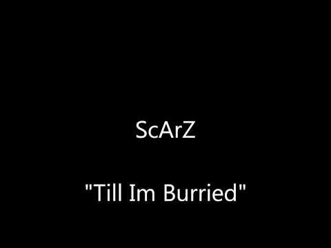 ScArZ - Till Im Burried