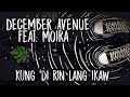 December Avenue feat. Moira Dela Torre  - Kung 'Di Rin Lang Ikaw (OFFICIAL LYRIC VIDEO)