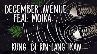 December Avenue feat. Moira Dela Torre  - Kung &#39;Di Rin Lang Ikaw (OFFICIAL LYRIC VIDEO)