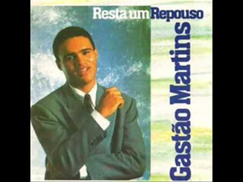 GASTÃO MARTINS  RESTA UM REPOUSO(PLUGADOS CANAL)