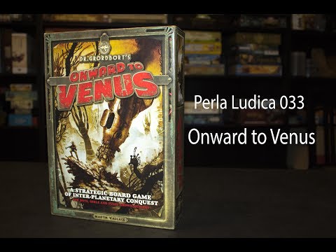 Perla Ludica 033 - Onward to Venus