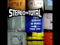 Stereo Total - Partir ou Mourir