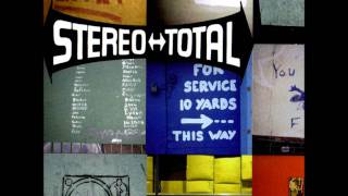 Stereo Total - Partir ou Mourir