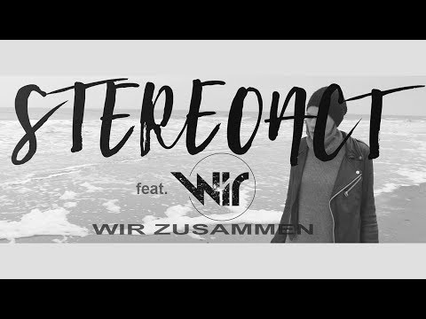 Stereoact feat WIR  Wir zusammen