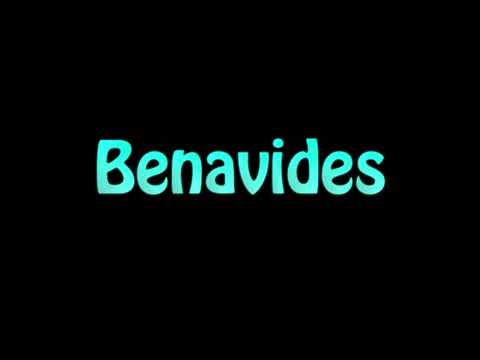 Learn How To Pronounce Benavides