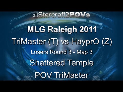 SC2 WoL - MLG Raleigh 2011 - TriMaster vs HayprO - LR3 - Map 3 - Shattered Temple - TriMaster