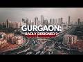 Why Is Gurgaon So Badly Designed