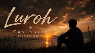 Download lagu Luroh – Imum Jon | Cover by Casanovan mp3