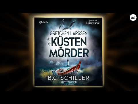 Gretchen Larssen und der Küstenmörder von B.C. Schiller | Hörbuch Krimis Thriller