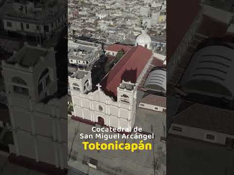 Cocatedral de San Miguel Arcángel Totonicapán - Guatemala