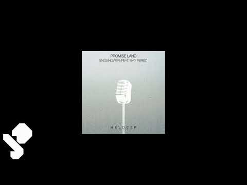 Promise Land - Singshower (feat. Emy Perez) [Extended Mix]