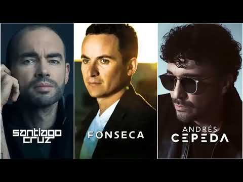 Fonseca - Santiago Cruz y Andres Cepeda Mix Exitos