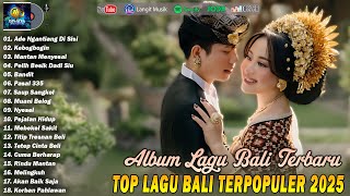 Download lagu Lagu Bali Terbaru 2025 - Top Lagu Bali Terpopuler & Terbaru | Enak Didengar| Dewata Production mp3