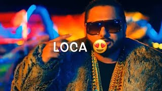 Yo Yo Honey Singh New Song Loca Status Video  Loca