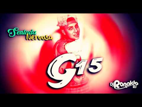 ✔MC G15 - Sentada Nervosa (Light) (DJ Ronaldo RS) Lançamento 2016