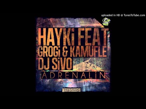 Hayki feat. Grogi & Kamufle - Adrenalin Beat