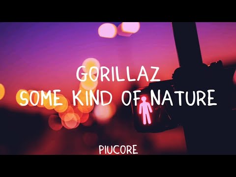 Gorillaz | Some Kind of Nature [Lyrics] (eng/esp)
