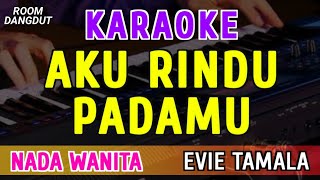 Download lagu AKU RINDU PADAMU - KARAOKE NADA WANITA || EVIE TAMALA mp3 Download lagu AKU RINDU PADAMU - KARAOKE NADA WANITA || EVIE TAMALA mp3