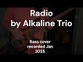 Bass Cover of Radio by Alkaline Trio