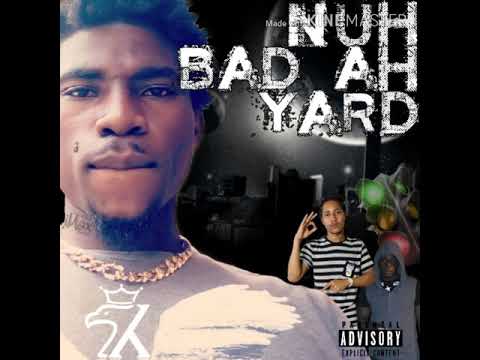 Nuh Bad Ah Yard - One6ix ft Ice Dan x King Kunta