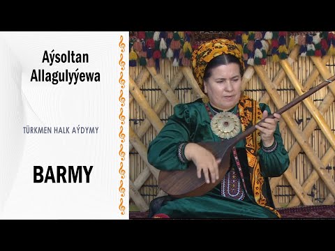 Aýsoltan Allagulyýewa - Barmy