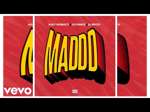 Austynobeatz - Madd (Official Audio) ft. Ice Prince, Dj Spicey