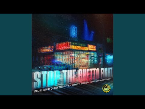 Stop The Ghetto Fight
