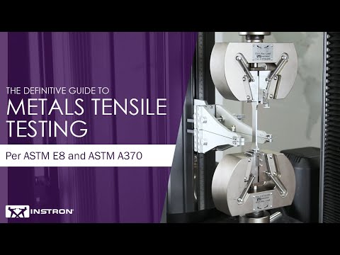 The Definitive Guide to Metals Tensile Testing to ASTM E8 / ASTM A370