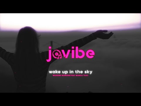 Weekend Wonders - Wake Up In The Sky (feat. Bianca Tilici)
