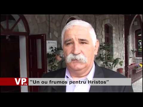 “Un ou frumos pentru Hristos”